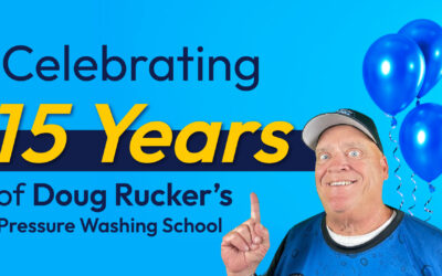 Celebrating 15 Years of Doug Rucker’s Pressure Washing School