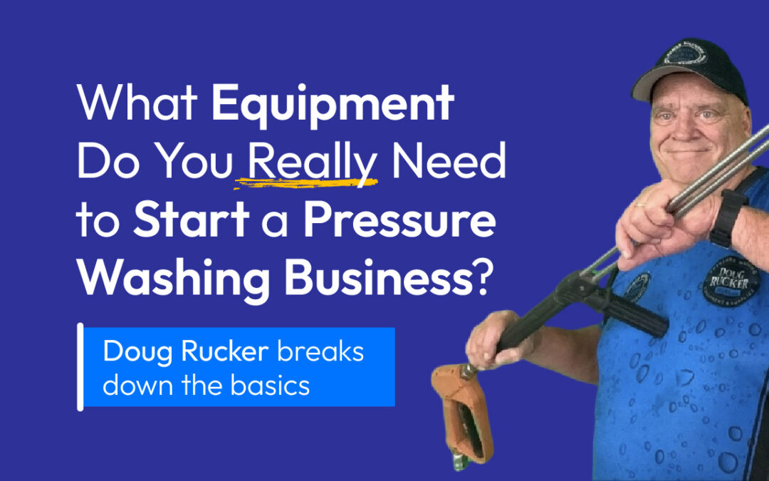 What Pressure Washing Equipment Do You Really Need